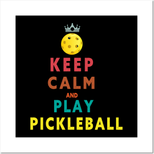 KEEP CALM AND PLAY PICKLEBALL  FUNNY T-SHIRT; FUNNY QUOTE Posters and Art